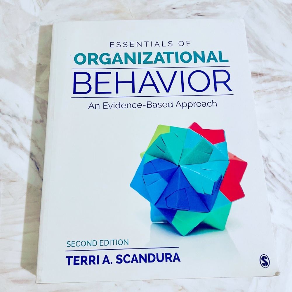 Essentials of Organizational Behavior: An Evidence-Based Approach 2nd Edition